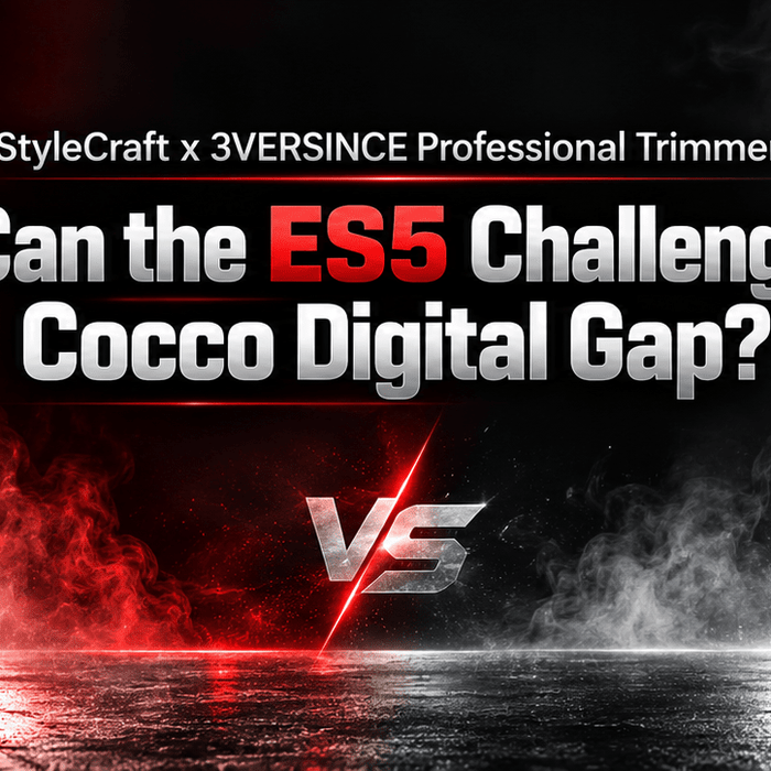StyleCraft x 3VERSINCE ES5 vs Cocco Digital Gap trimmer comparison