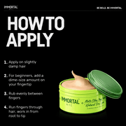 Instructions on how to apply a product with an open jar labeled 'Immortal' on a black background.