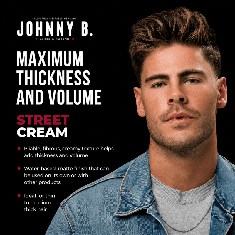 Johnny B Street Cream – maximum thickness, volume, and texture