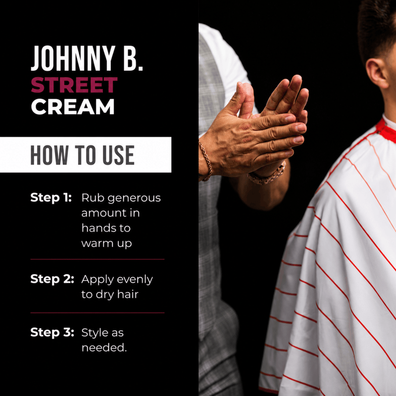 Johnny B Street Cream – application instructions